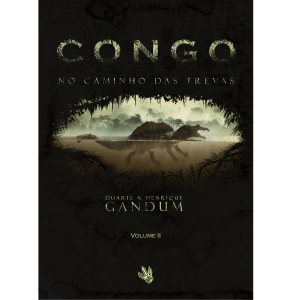 CONGO – NO CAMINHO DAS TREVAS – VOL.II