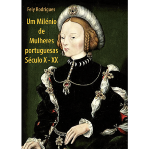 UM MILENIO DE MULHERES PORTUGUESAS SECULO X-XX