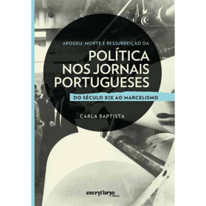 APOGEU, MORTE E RESSURREIÇÃO DA POLÍTICA NOS JORNAIS…
