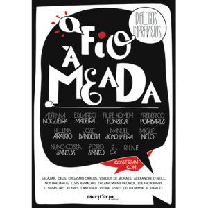 O FIO À MEADA – DIÁLOGOS IMPREVISTOS