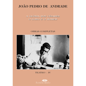 TEATRO IV – A GLÓRIA DOS CÉSARES / O LOBO E O HOMEM